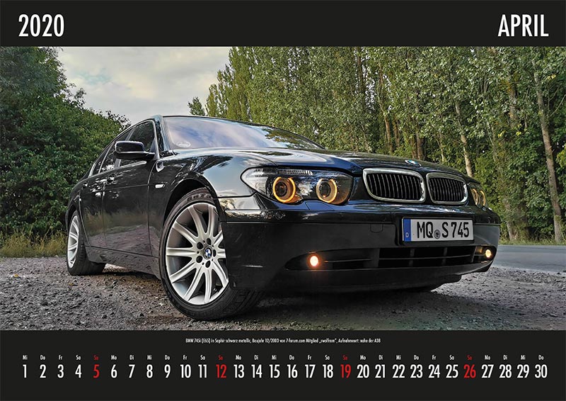 7-forum.com Wandkalender 2020, April-Motiv: BMW 745i (E65) in Saphir schwarz metallic, Bj. 11/2003, von 7-forum.com Mitglied 'swolfram'