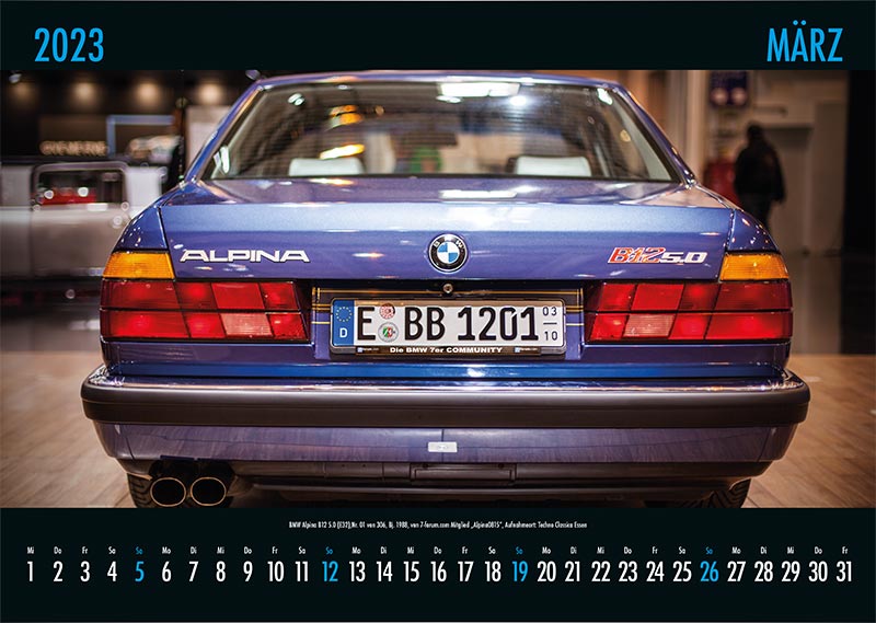 7-forum.com Wandkalender 2023, März-Motiv: BMW Alpina B12 5.0 (E32), Nr. 01 von 306, Bj. 1988, von 7-forum.com Mitglied 'Alpina0815', Aufnahmeort: Techno Classica Essen